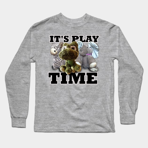 It's Play time Stuffed Animals Long Sleeve T-Shirt by PathblazerStudios